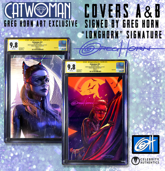 Catwoman # 41 - A Celebrity Authentics/Greg Horn Art Exclusive Variant - CGC Signature Series Graded Options