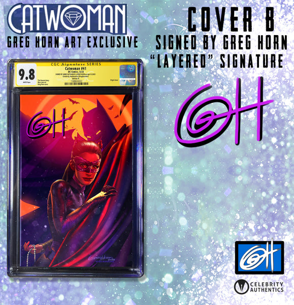Catwoman # 41 - A Celebrity Authentics/Greg Horn Art Exclusive Variant - CGC Signature Series Graded Options