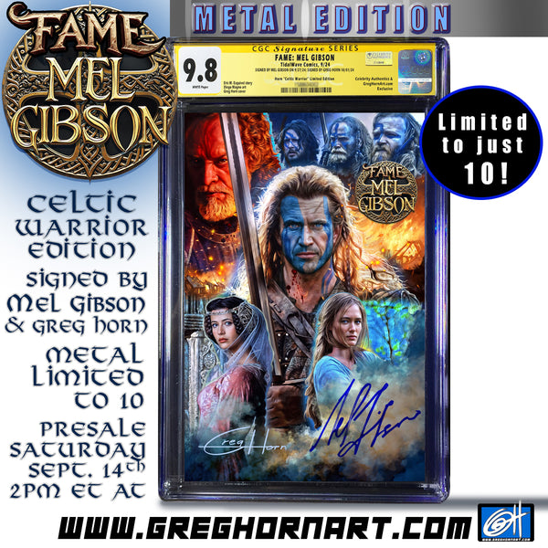 FAME Mel Gibson Greg Horn Art "Celtic Warrior" Edition CGC Signature Series Signed by Mel Gibson & Greg Horn